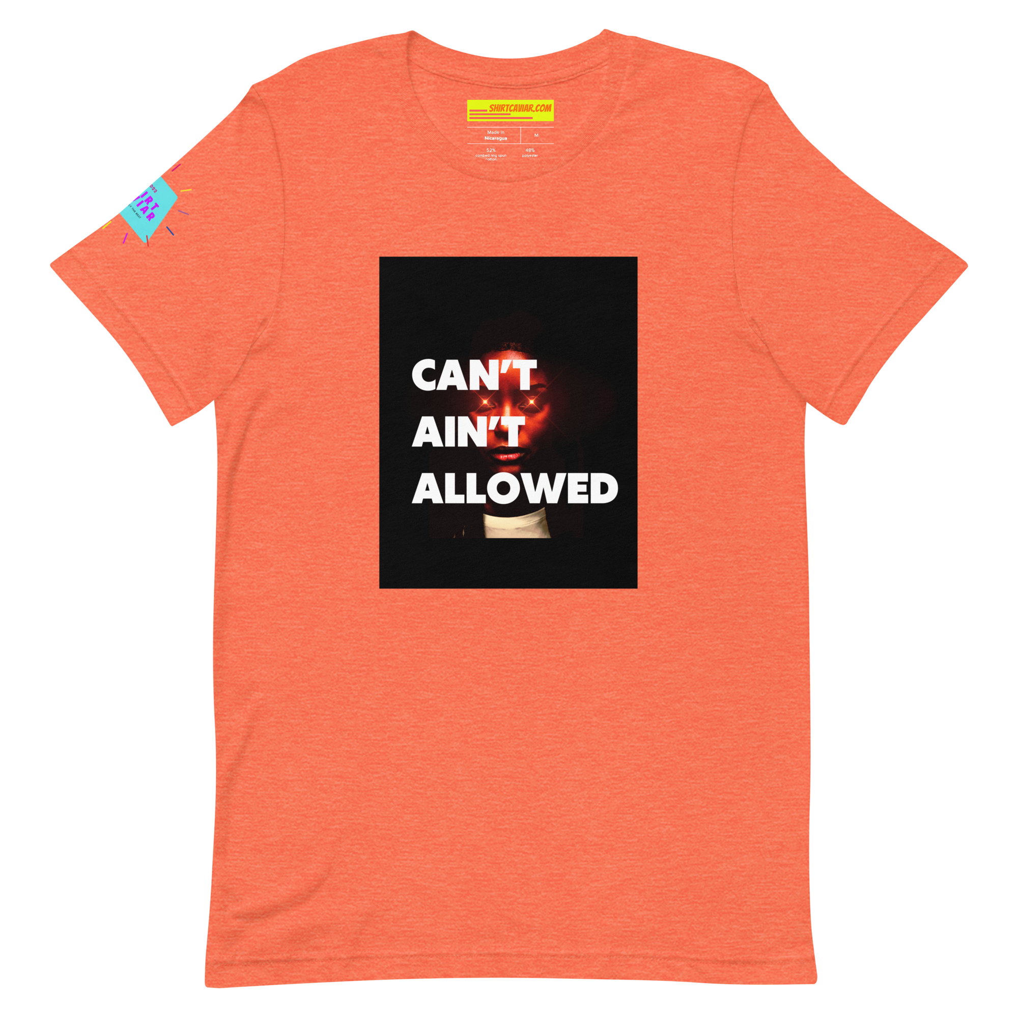 Can’t Ain’t Allowed Unisex t-shirt