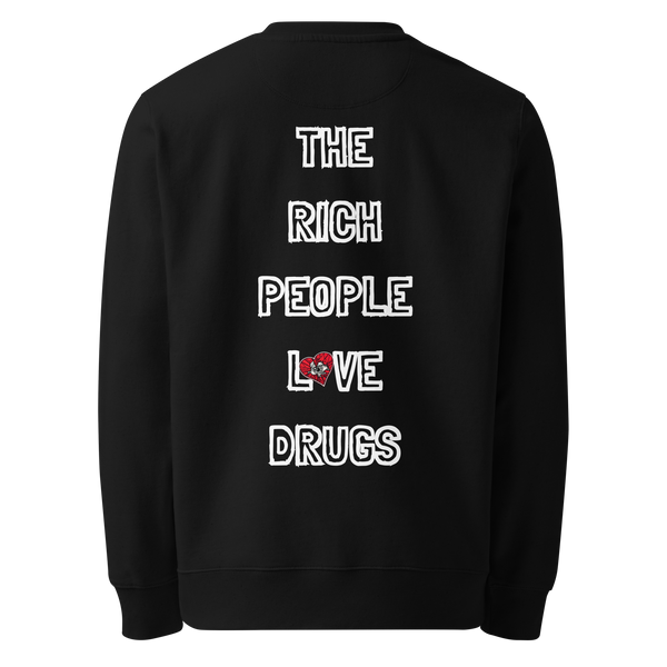 the rich people love drugs