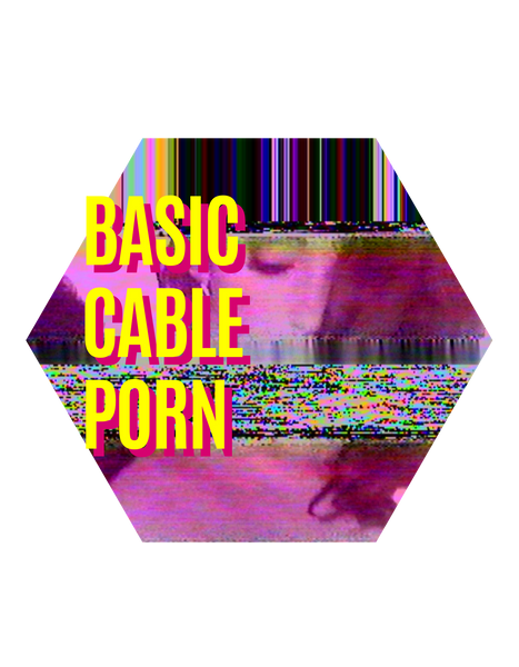 Basic Cable Porn