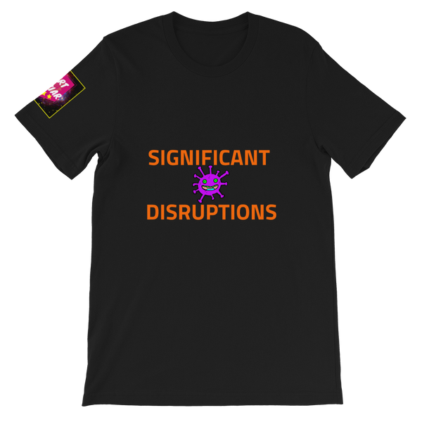 SIGNIFICANT DISRUPTIONS