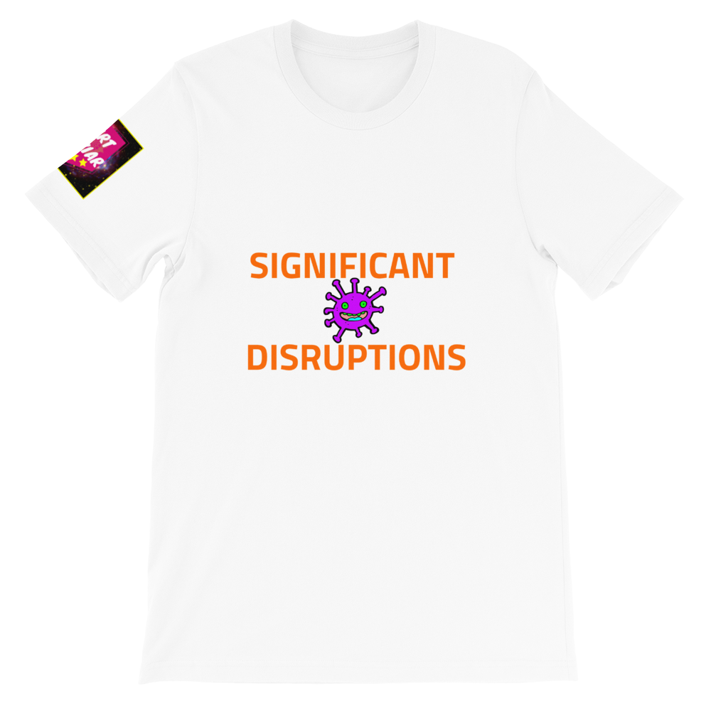 SIGNIFICANT DISRUPTIONS