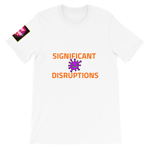 SIGNIFICANT DISRUPTIONS