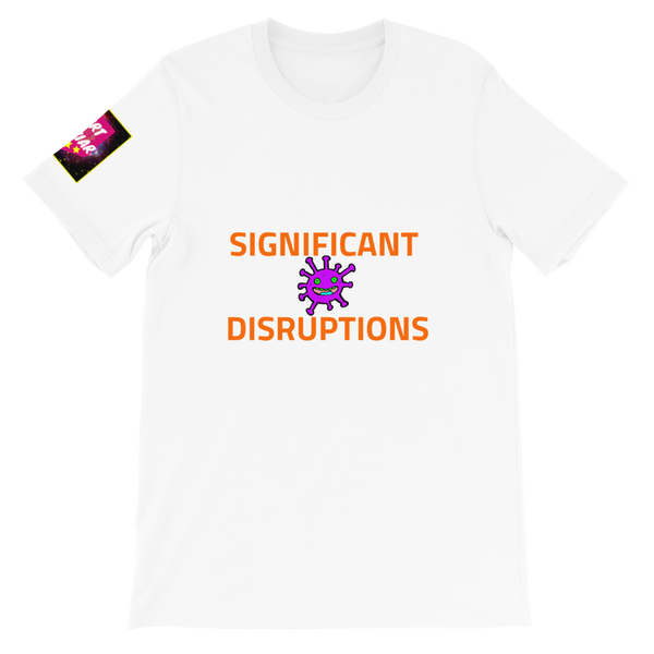 SIGNIFICANT DISRUPTIONS
