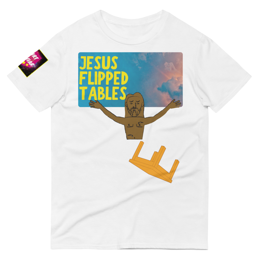 Jesus Flipped Tables
