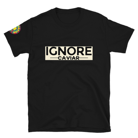 Ignore Caviar
